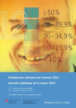  Bundesamt für Statistik - Statistisches Jahrbuch der Schweiz 2012, m. CD-ROM. Annuaire statistique de la Suisse 2012 - Hrsg.: Bundesamt für Statistik. Dtsch.-Franz. Mit Beitr. in engl. u. ital. Sprache