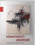 Alice Rögele - Ideenreich abstrakt