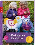 KAUFMAN, Birgit Kaufmann, Schmitt, Gudru Schmitt, Gudrun Schmitt - Süße Laternen für Mädchen