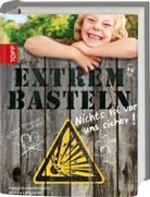 HEIDENREICH, Franziska Heidenreich, Bianca Langnickel, Biank Langnickel, Bianka Langnickel - Extrembasteln