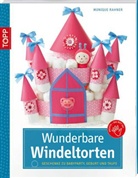 Monique Rahner - Wunderbare Windeltorten
