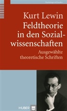 Kurt Lewin - Feldtheorie in den Sozialwissenschaften