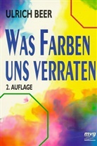Ulrich Beer - Was Farben uns verraten