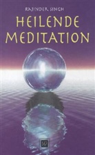 Rajinder Singh - Heilende Meditation