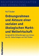Rolf Stober, Winfried Kluth, Martin Müller - Ordnungsrahmen und Akteure einer sozialen und ökologischen Markt- und Weltwirtschaft