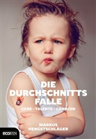 Markus Hengstschläger - Die Durchschnittsfalle
