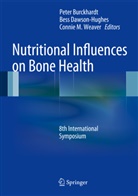 Peter Burckhardt, Bes Dawson-Hughes, Bess Dawson-Hughes, Connie M Weaver, Connie Weaver, Connie M. Weaver - Nutritional Influences on Bone Health