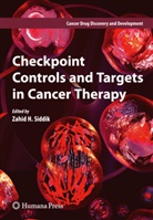 Zahi H Siddik, Zahid H Siddik, Zahid H. Siddik - Checkpoint Controls and Targets in Cancer Therapy
