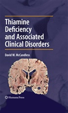 David W McCandless, David W. McCandless - Thiamine Deficiency and Associated Clinical Disorders