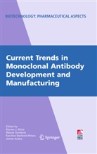 James Andya, Karoline Bechtold-Peters, Karoline Bechtold-Peters et al, Wayn Gombotz, Wayne Gombotz, Steven J. Shire - Current Trends in Monoclonal Antibody Development and Manufacturing