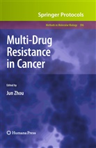 Ju Zhou, Jun Zhou - Multi-Drug Resistance in Cancer