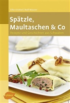 Elk Knittel, Elke Knittel, Rolf Maurer - Spätzle, Maultaschen & Co