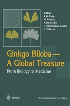Hori, Terumitsu Hori, Peter Del Tredici, T. Hori, Robert W. Ridge, Hiroshi Tobe... - Ginkgo Biloba - A Global Treasure