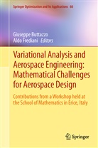 Giusepp Buttazzo, Giuseppe Buttazzo, Frediani, Frediani, Aldo Frediani - Variational Analysis and Aerospace Engineering: Mathematical Challenges for Aerospace Design