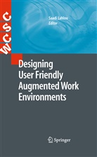 Saad Lahlou, Saadi Lahlou - Designing User Friendly Augmented Work Environments