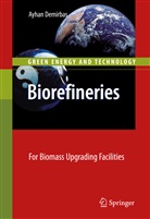 Ayhan Demirbas - Biorefineries