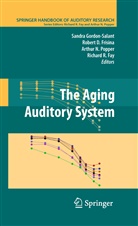 Rober D Frisina, Robert D Frisina, Richard R Fay, Richard R. Fay, Robert D. Frisina, Sandra Gordon-Salant... - The Aging Auditory System