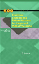 Jianru Xue, Nannin Zheng, Nanning Zheng - Statistical Learning and Pattern Analysis for Image and Video Processing