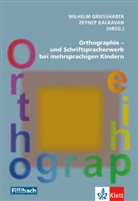 Beate Lingnau, Ulrich Mehlem, Wilhelm GriesshaberZeynep Kalkavan, Wilhelm Grießhaber, Zeynep Kalkavan, Wilhelm Grießhaber... - Orthographie- und Schriftspracherwerb bei mehrsprachigen Kindern