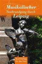 Hagen Kunze - Musikalischer Stadtrundgang durch Leipzig