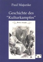 Paul Majunke - Geschichte des "Kulturkampfes"