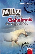 Jana Maesmanns - Mila und das Geheimnis der weißen Stute