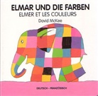Brigitte Dèchin, David McKee - Elmar und die Farben, deutsch-französisch. Elmer et les couleurs