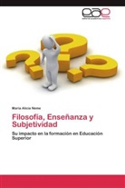 Maria Alicia Neme - Filosofía, Enseñanza y Subjetividad