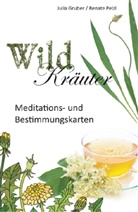 Grube, Juli Gruber, Julia Gruber, Pelzl, Renate Pelzl - Wildkräuter