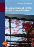 Dipl -Ing Wolfgang Brandl, Dipl.-Ing. Wolfgang Brandl, Wolfgang Brandl, Ingri Schegk, Ingrid Schegk - Baukonstruktionslehre für Landschaftsarchitekten