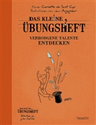 Xavier C. de Saint Cyr, Xavier Cornette Saint Cyr, Xavier Cornette de Saint Cyr, Jean Augagneur - Das kleine Übungsheft - Verborgene Talente entdecken