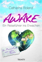 Catharina Roland - Awake - Ein Reiseführer ins Erwachen