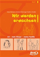 Nieman, Katj Niemann, Katja Niemann, Wieringe, Stefani Wieringer, Stefanie Wieringer... - Wir werden erwachsen Band 1. Bd.1