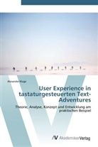 Alexander Kluge - User Experience in tastaturgesteuerten Text-Adventures