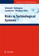 Göran Grimvall, Åk Holmgren, Åke Holmgren, Per Jacobsson, Per Jacobsson et al, Torbjörn Thedéen - Risks in Technological Systems