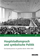 Biener, Michae Bienert, Michael Bienert, Michael C. Bienert, Michael C Bienert, Schape... - Hauptstadtanspruch und symbolische Politik