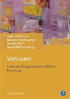Sylke Bartmann, Melanie Fabel-Lamla, Melani Fabel-Lamla (Prof. Dr.), Melanie Fabel-Lamla (Prof. Dr.), Ni Pfaff, Nicolle Pfaff... - Vertrauen in der erziehungswissenschaftlichen Forschung