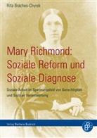Rita Braches-Chyrek - Mary Richmond: Soziale Reform und Soziale Diagnose