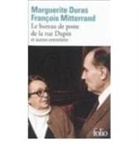 M. Duras, Marguerite Duras, Duras/Mitterran, F. Mitterrand, François Mitterrand - Le bureau de poste de la rue Dupin : et autres entretiens