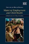 Yana Van Der Meulen, Yana van der Meulen Rodgers, Yana Van Der Meulen, Yana van der Meulen Rodgers - Maternal Employment and Child Health