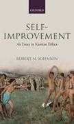 Robert N Johnson, Robert N. Johnson, Robert N. (University of Missouri) Johnson, Johnson Robert N. - Self-Improvement An Essay in Kantian Ethics