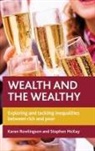 Stephen Mckay, Stephen D. McKay, Stephen/ Rowlingson McKay, Karen Rowlingson - Wealth and the Wealthy