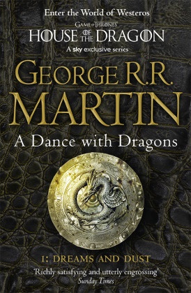 George Martin, George R Martin, George R R Martin, George R. R. Martin - Dance With Dragons: Dreams and Dust - A Song of Ice and Fire, Part 1