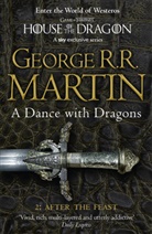 George Martin, George R Martin, George R R Martin, George R. R. Martin - Dance with Dragons: After the Feast