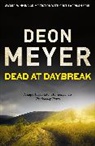 Deon Meyer - Dead At Daybreak