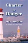 Eric Ambler - Charter to Danger