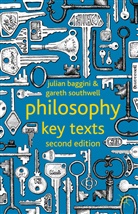 Baggini, Baggini, J Baggini, J. Baggini, Julian Baggini, Julian Southwell Baggini... - Philosophy: Key Texts