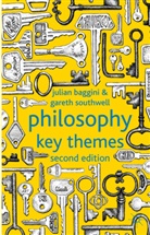 Baggini, Baggini, J Baggini, J. Baggini, Julian Baggini, Julian Southwell Baggini... - Philosophy: Key Themes