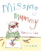 Rebecca Cobb, Cobb Rebecca - Missing Mummy