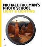 Michael Freeman, Catherine Quinn - Michael Freeman's Photo School : Light & Lighting
